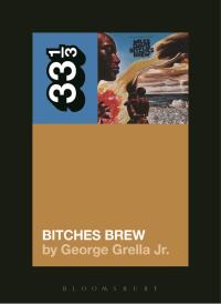 Imagen de portada: Miles Davis' Bitches Brew 1st edition 9781628929430