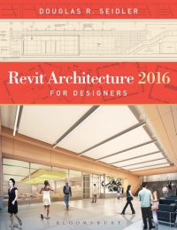 Cover image: Revit Architecture 2016 for Designers 2nd edition 9781628929584