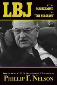 Cover image: LBJ: From Mastermind to "The Colossus" 9781628736922