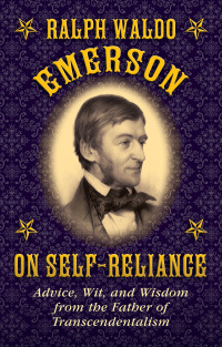 صورة الغلاف: Ralph Waldo Emerson on Self-Reliance 9781628737943