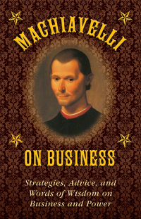 Cover image: Machiavelli on Business 9781628737981