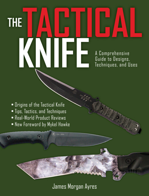The Tactical Knife: A Comprehensive Guide to Designs, Techniques, and Uses - FULL INSTANT DOWNLOAD | PDF DOCX EPUB