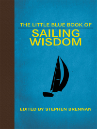 Cover image: The Little Blue Book of Sailing Wisdom 9781628737622