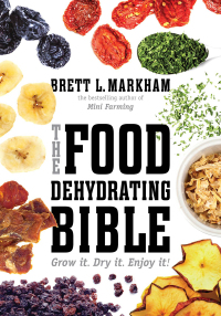 Cover image: The Food Dehydrating Bible 9781629141817