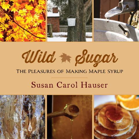 Wild Sugar: The Pleasures of Making Maple Syrup - FULL INSTANT DOWNLOAD | PDF DOCX EPUB