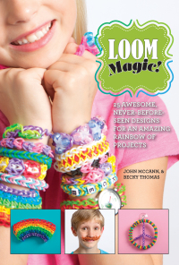 Cover image: Loom Magic! 9781629143347