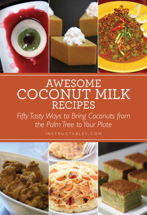 Awesome Coconut Milk Recipes: Tasty Ways to Bring Coconuts from the Palm Tree to Your Plate - FULL INSTANT DOWNLOAD | PDF DOCX EPUB
