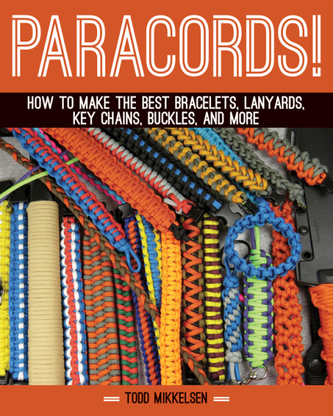 Paracord!: How to Make the Best Bracelets, Lanyards, Key Chains, Buckles, and More - FULL INSTANT DOWNLOAD | PDF DOCX EPUB