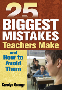 Cover image: 25 Biggest Mistakes Teachers Make and How to Avoid Them 9781629146874
