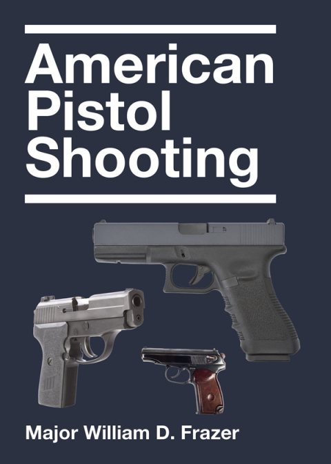 American Pistol Shooting - FULL INSTANT DOWNLOAD | PDF DOCX EPUB