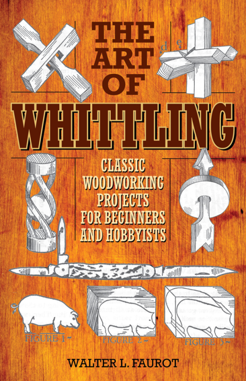 The Art of Whittling: Classic Woodworking Projects for Beginners and Hobbyists - FULL INSTANT DOWNLOAD | PDF DOCX EPUB