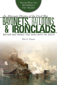 Cover image: Bayonets, Balloons & Ironclads 9781629144627