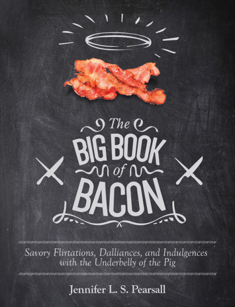 The Big Book of Bacon: Savory Flirtations, Dalliances, and Indulgences with the Underbelly of the Pig - FULL INSTANT DOWNLOAD | PDF DOCX EPUB