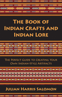 Cover image: The Book of Indian Crafts and Indian Lore 9781629145778