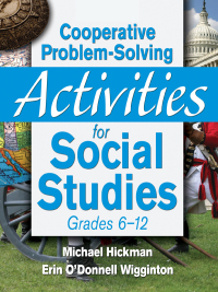 Cover image: Cooperative Problem-Solving Activities for Social Studies Grades 6–12 9781629147420