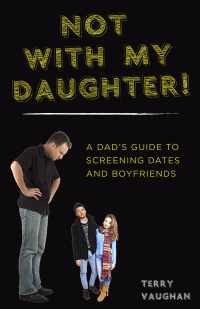 Cover image: Not with My Daughter! 9781629144375