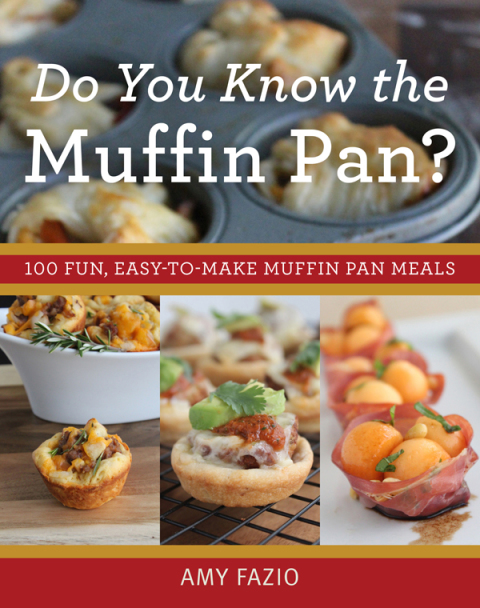 Do You Know the Muffin Pan?: 100 Fun, Easy-to-Make Muffin Pan Meals - FULL INSTANT DOWNLOAD | PDF DOCX EPUB