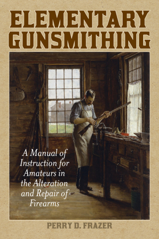 Cover image: Elementary Gunsmithing 9781629144399