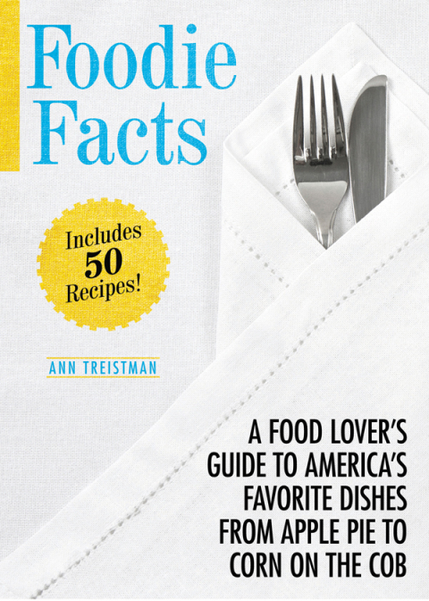 Foodie Facts: A Food Lover's Guide to America's Favorite Dishes from Apple Pie to Corn on the Cob - FULL INSTANT DOWNLOAD | PDF DOCX EPUB