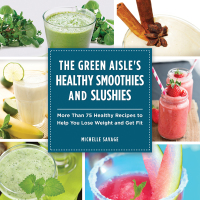 Cover image: The Green Aisle's Healthy Smoothies and Slushies 9781629145754