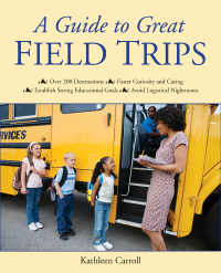 Cover image: A Guide to Great Field Trips 9781629147192