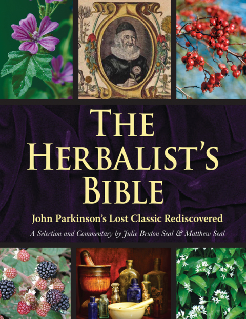 The Herbalist's Bible: John Parkinson's Lost Classic Rediscovered - FULL INSTANT DOWNLOAD | PDF DOCX EPUB