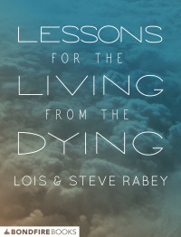 Imagen de portada: Lessons for the Living from the Dying 9781629219837