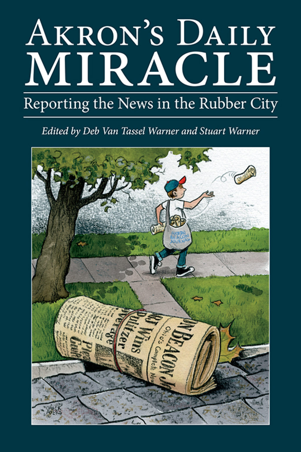 Akron’s Daily Miracle Reporting the News in the Rubber City