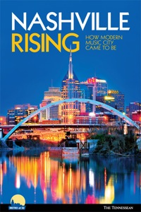 Cover image: Nashville Rising: How Modern Music City Came to Be 9781629300009