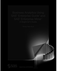 表紙画像: Business Analytics Using SAS Enterprise Guide and SAS Enterprise Miner 9781612907833