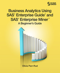 صورة الغلاف: Business Analytics Using SAS Enterprise Guide and SAS Enterprise Miner 9781612907833