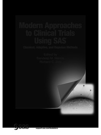 Cover image: Modern Approaches to Clinical Trials Using SAS: Classical, Adaptive, and Bayesian Methods 9781629593852