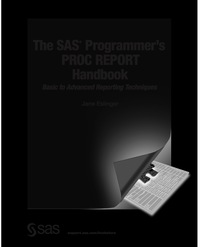 Cover image: The SAS Programmer's PROC REPORT Handbook: Basic to Advanced Reporting Techniques 9781629601441