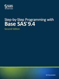 صورة الغلاف: Step-by-Step Programming with Base SAS 9.4 2nd edition 9781629598949