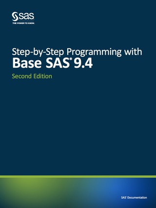 Imagen de portada: Step-by-Step Programming with Base SAS 9.4 2nd edition 9781629598949