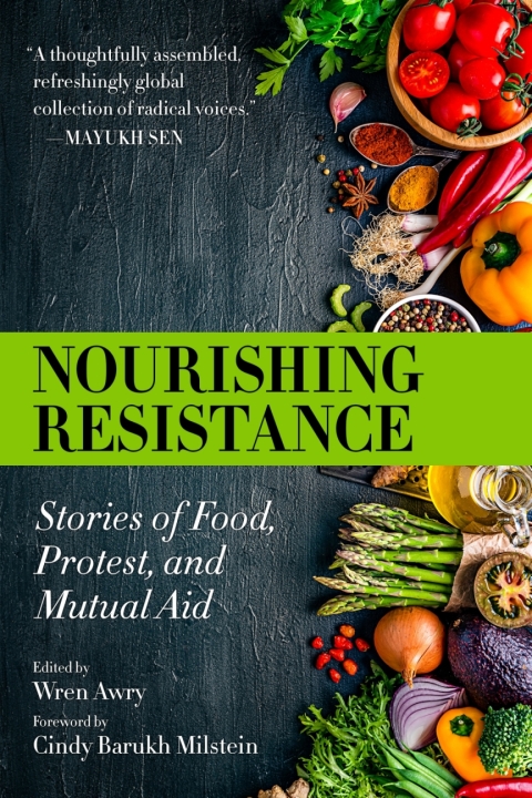 Nourishing Resistance: Stories of Food, Protest, and Mutual Aid - FULL INSTANT DOWNLOAD | PDF DOCX EPUB