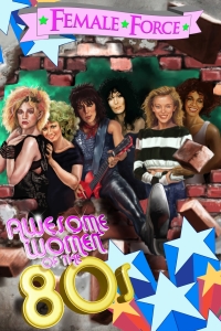 Cover image: Female Force: Awesome Women of the Eighties 9781954044937