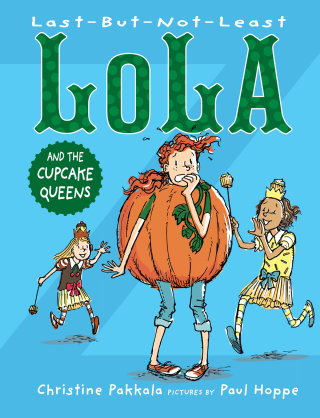 Cover image: Last-But-Not-Least Lola and the Cupcake Queens 9781620915967