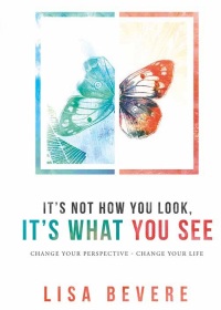 Cover image: It's Not How You Look, It's What You See 9781629980300