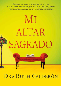Cover image: Mi altar sagrado 9781629982809