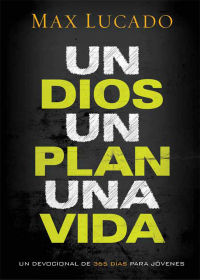 Imagen de portada: Un Dios, un plan, una vida 9781629982663