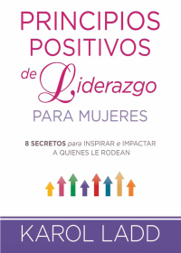 Cover image: Principios positivos de liderazgo para mujeres 9781629982618