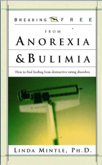 Imagen de portada: Breaking Free From Anorexia & Bulimia 9780884198970