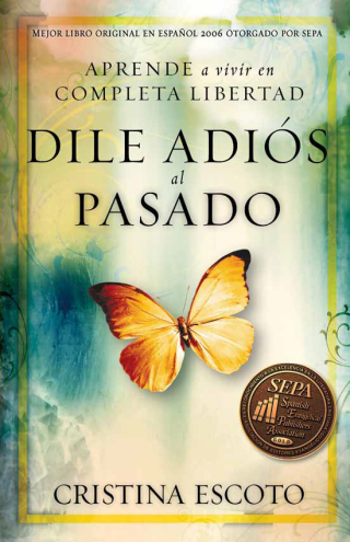 Cover image: Dile adiós al pasado 9781591858461