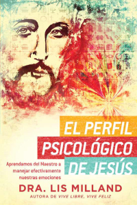 صورة الغلاف: El perfil psicológico de Jesús 9781629989938
