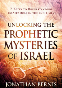 Cover image: Unlocking the Prophetic Mysteries of Israel 9781629991405
