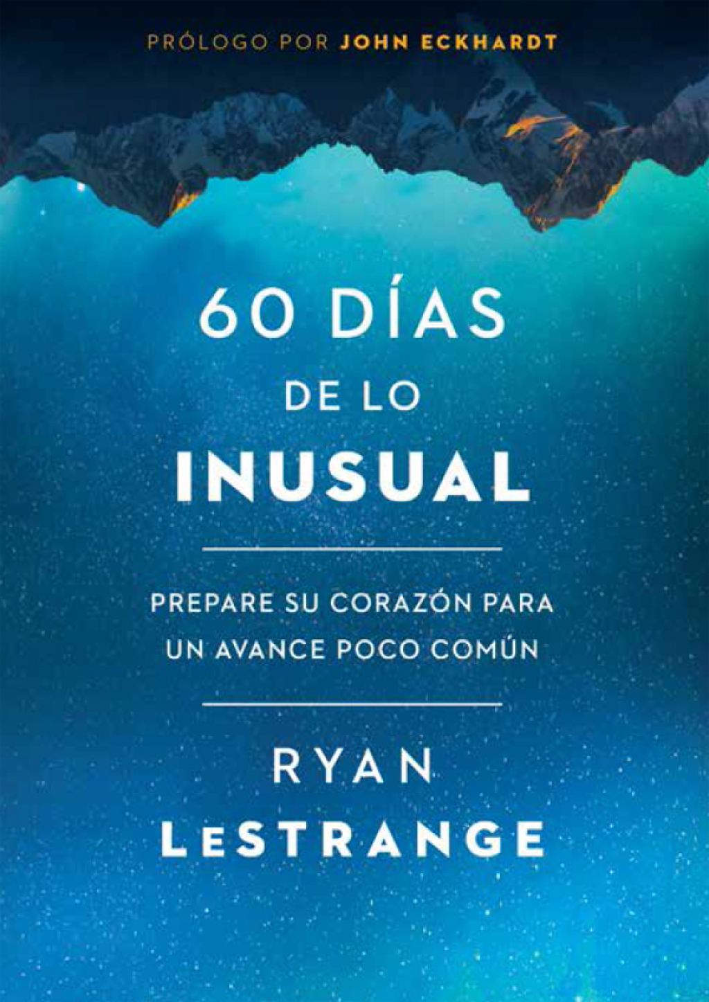 60 dÃ­as de lo inusual / 60 Days of Unusual (eBook)