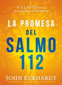 صورة الغلاف: La promesa del Salmo 112 / The Psalm 112 Promise 9781629993713