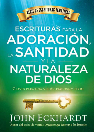 Cover image: Escrituras para la adoración, la santidad y la naturaleza de Dios/Scriptures for Worship, Holiness, and the Nature of God 9781629993898