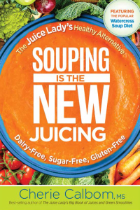 Cover image: Souping Is The New Juicing 9781629994659